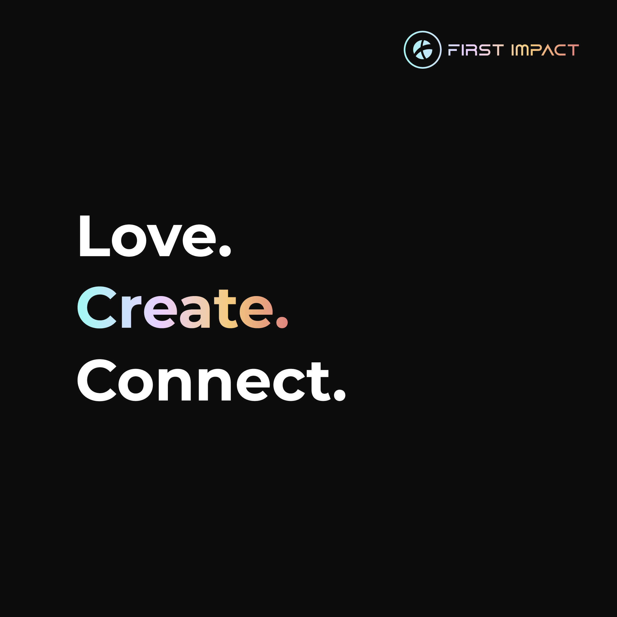 Love Creating love-create-connect | First Impact